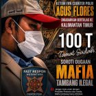 Agus Flores Dikabarkan ke Kalimantan Timur, Dugaan Mafia Tambang Ilegal, Rugi 100 Triliun
